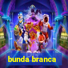 bunda branca